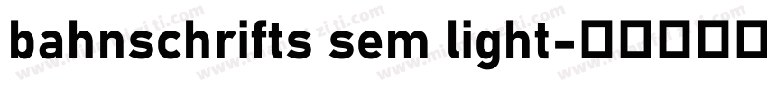 bahnschrifts sem light字体转换